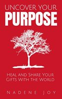 Uncover Your Purpose