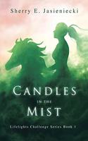 Candles in the Mist: Book One