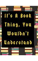 It's A Book Thing, You Wouldn't Understand