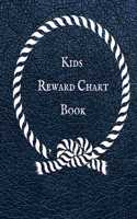 Kids Reward Chart Book: Good Behavior & Success Chore Activities Record Book for Kids- Reward & Incentive System for Students, Children & Parents