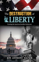 Destruction of Liberty