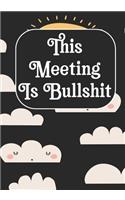 This Meeting Is Bullshit
