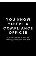 You Know You're A Compliance Officer If Your Spouse Is Sick Of Hearing About QM And ATR