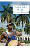 Singing Palms of Cuba