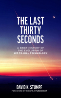 Last Thirty Seconds: A Brief History of the Evolution of Hit-To-Kill Technology