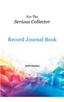 For The Serious Collector Record Journal Book