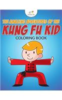 Amazing Adventures of the Kung Fu Kid Coloring Book