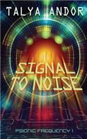 Signal to Noise