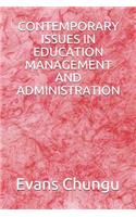 Contemporary Issues in Education Management and Administration