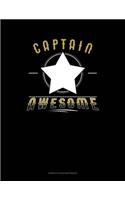 Captain Awesome: Genkouyoushi Notebook(516 Genkouyoushi Notebook)