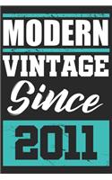 Modern Vintage since 2011: Journal blank lined - 120 pages in 6x9" inches - Perfect for all persons which are born in 2011