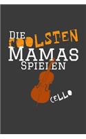 Die coolsten Mamas spielen Cello