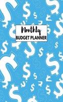 Monthly Budget Planner: Save Money! How You Budget And Why You Should Do It (Undated Bill Organizer, Budget Planner and more)