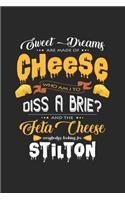 Sweet dreams are made of cheese