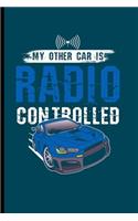 My other Car is radio Controlled