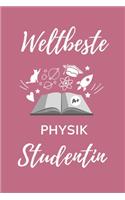 Weltbeste Physik Studentin: A5 Notizbuch KARIERT für Physik Studenten - zukünftige Physiker - zum Studienstart - Erstes Semester - Abitur - witzige Geschenkidee - Wissenschaft