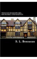 William Shakespeare: His Homes and Haunts