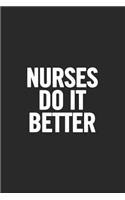 Nurses Do It Better