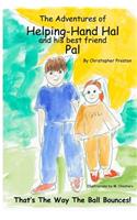 Adventures of Helping-Hand Hal andHis Best Friend Pal