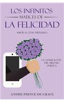 Los Infinitos Matices De La Felicidad