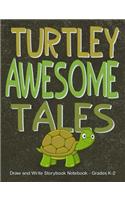 Turtley Awesome Tales Draw and Write Storybook Notebook - Grades K-2