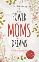 Power of Moms with Dreams