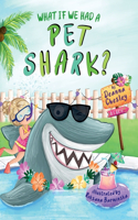 What If We Had A Pet Shark?