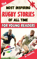 Most Inspiring Rugby Stories of All Time For Young Readers