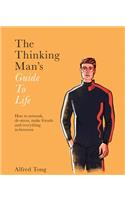 The Thinking Man's Guide to Life