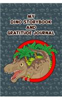 My Dino Storybook and Gratitude Journal: Dinosaurs - Draw and Write Storybook and Gratitude Journal for Kids - Softcover Journal