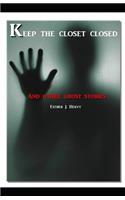 Keep the Closet Closed... and Other Ghost Stories