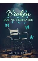 Broken but Not Defeated