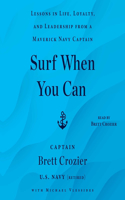 Surf When You Can