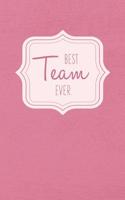 Best Team Ever - Notebook - Journal - Diary