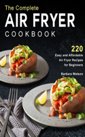 The Complete Air Fryer Cookbook