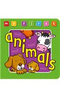 My First Animals Board Book: Bright and Colorful First Topics Make Learning Easy and Fun.