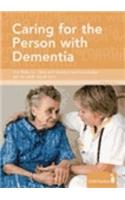 Caring for the Person with Dementia