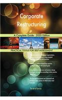 Corporate Restructuring A Complete Guide - 2020 Edition