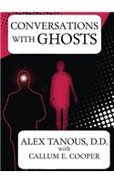 Conversations with Ghosts