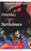 Finding Bartholomew