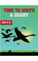 Time to Write a Diary (6-9 Years): (4 Time to Read and Write)