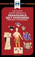 An Analysis of Stephen Greenblatt's Renaissance Self-Fashioning