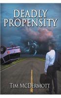 Deadly Propensity