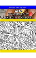Akita Coloring Diet Exercise Log Book