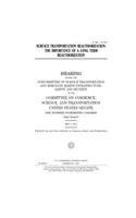 Surface transportation reauthorization: the importance of a long term reauthorization