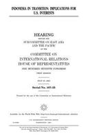 Indonesia in transition: implications for U.S. interests