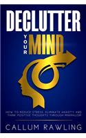 Declutter Your Mind