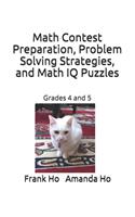 Math Contest Preparation, Problem Solving Strategies, and Math IQ Puzzles