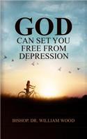 God Can Set You Free From Depression