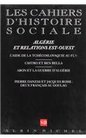 N 23 - Algerie Et Relations Est-Ouest. L'Aide de La Tchecoslovaquie Au Fln, Castro Et Ben Bella, Aron Et La Guerre D'Algerie, Pierre Danzas Et Jacques Rossi